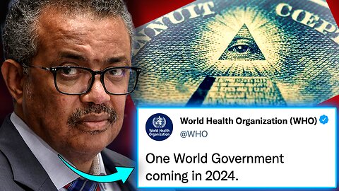 WHO Insider Caught Admitting 'One World Government' Is 'Months Away'