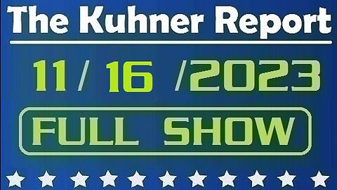 The Kuhner Report 11/16/2023 [FULL SHOW] MA town North Andover approves proposal to fly Hamas flag on common flagpole