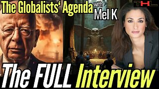 MEL K on The Globalists' Agenda, Leaving Hollywood & Who Killed JFK -- The FULL Interview