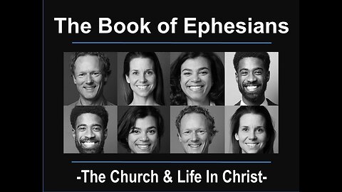 Ephesians -The Church & Life in Christ part 2