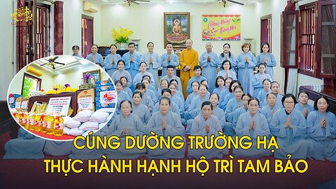 Cúng dường trường hạ - Thực hành hạnh hộ trì Tam Bảo