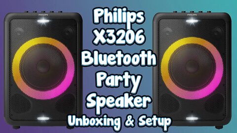 Phillips X3206 Wireless Bluetooth PArty Speaker Unboxing & Setup Tutorial!