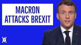 Insecure Macron ATTACKS Brexit, France Next To LEAVE EU?