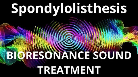 Spondylolisthesis_Sound therapy session_Sounds of nature