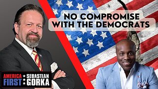 No compromise with the Democrats. Rep. Wesley Hunt with Sebastian Gorka on AMERICA First