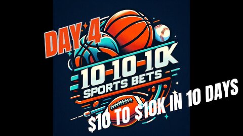 "🚀 Day 4: Day 3 a success.The $10 to $10K Betting Challenge | Epic Sports Betting Journey Begins!"