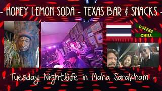 Greetings from Honey Lemon Soda . Texas Bar & Snacks - Tuesday Music Nightlife in Maha Sarakham TV