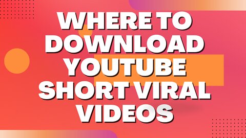 WEBSITE WHERE TO DOWNLOAD YOUTUBE SHORT VIRAL VIDEOS 2022