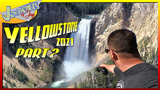 RVing YELLOWSTONE NP (Part 2) | Majestic Yellowstone Canyon and More! Season 1 : Episode 8