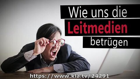 Wie uns die Leitmedien betrügen