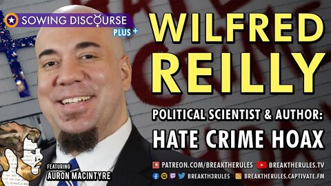 Wilfred Reilly - Political Scientist & Author: Hate Crime Hoax