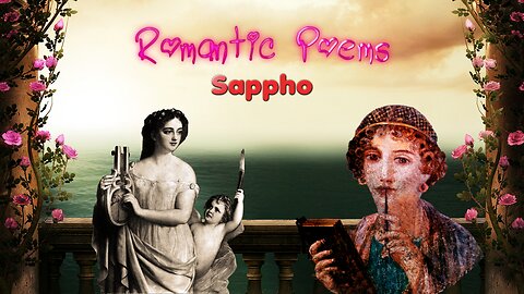 Romantic Poems by Sappho the Greek Poetess, read by Karen Golden