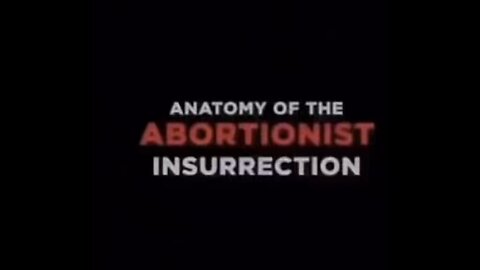 Anatomy of the abortionist insurrection