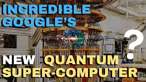 Google’s Incredible New Mega Quantum Supercomputer (Hollow Claims Without Real Applications)