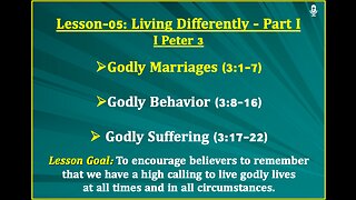 I Peter Lesson-05: Living Differently - Part I