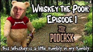 Whiskey the Pooh: Episode 1