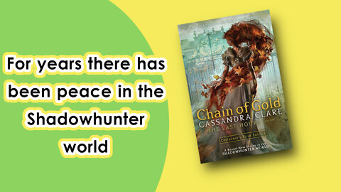 For years there has been peace in the shadowhunter world | Chain of gold by Cassandra clare