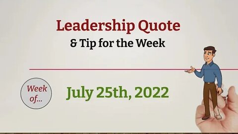 Leadership Tip & Quote for the Week - July 25, 2022