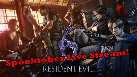 Resident Evil 6 | Spooktober Death Challenge | Live Stream