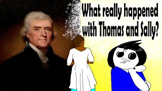 Exceptional History: Thomas Jefferson, Sally Hemings, and what really happened . . .