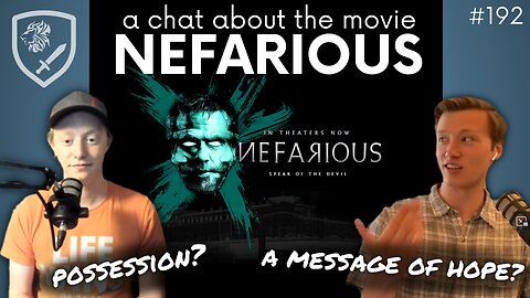 Episode 192: Discussion Topic – A Chat About the Movie Nefarious