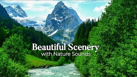 Beautiful Scenery - Nature Sounds with Beautiful Piano Music for Proper Relaxation