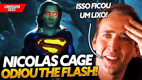 NICOLAS CAGE DETESTOU THE FLASH!