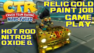 Crash Team Racing: Nitro Fueled - Hot Rod Nitros Oxide & Relic Gold Paint Job - PlayStation 4 Gameplay 😎Benjamillion