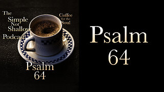 Psalm 64: But Sovereign God