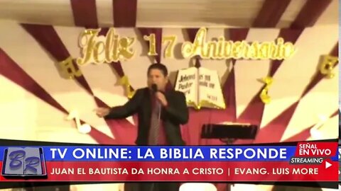 JUAN EL BAUTISTA DA HONRA A CRISTO - EVANG. LUIS MORE | TV LA BIBLIA RESPONDE