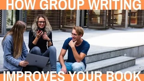 How Group Writing Improves Your Book - Writing Today | S03 E08