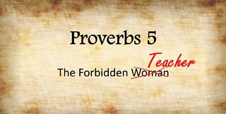 Proverbs 5:5-6 and the Forbidden Teacher