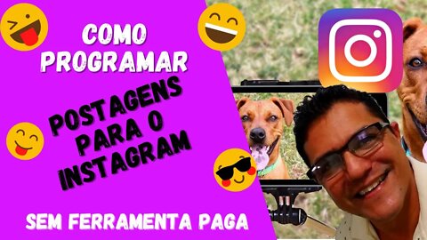 Como programar postagem no instagram sem ferramentas pagas