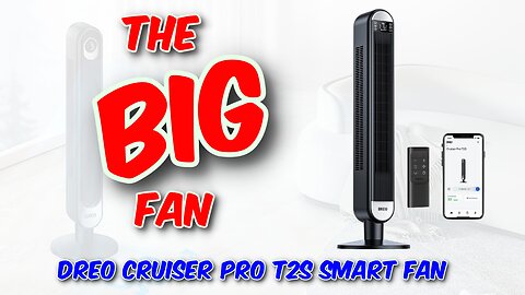 Dreo Cruiser Pro T2S Smart Fan Review