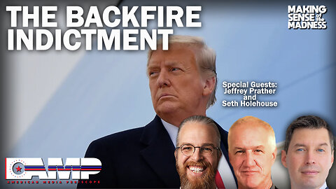 The Backfire Indictment with Major Jeffrey Prather and Seth Holehouse