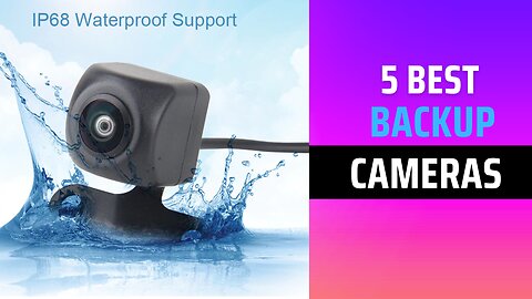 Best 5 Backup Cameras in 2023