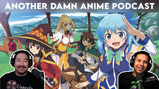 Konosuba (Another Damn Anime Podcast: 013)