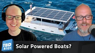 101: The High(ly) Charged Seas - Solar Powered Boats