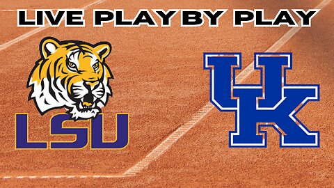 LSU Tigers Vs Kentucky Wildcats College baseball live play by play
