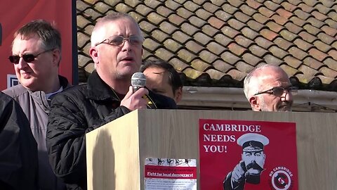 Cambridge Congestion Charge Protest 26th February 2023: Part 7 - Kevin Rogers of the GMB