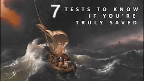 Seven tests to know if you're truly saved