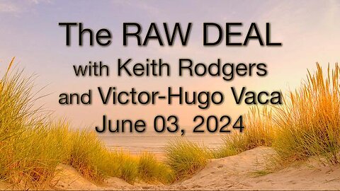 The Raw Deal (3 June 2024) with Keith Rodgers and Victor-Hugo Vaca