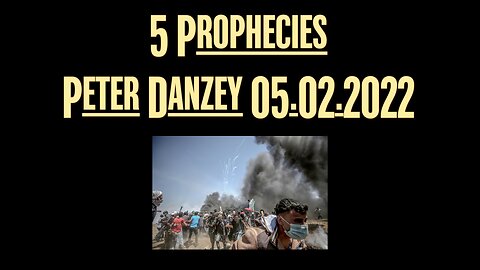 5 Prophecies for Evangelism: Peter Danzey 05.02.2022