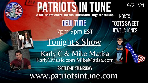 KARLY C. & MIKE MATISA for #TunesDay - Patriots In Tune Show - Ep. #455 - 9/21/2021