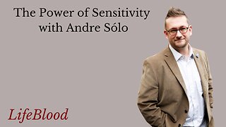 The Power of Sensitivity with Andre Sólo