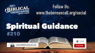 Get Biblical Understanding #210 - Spiritual Guidance