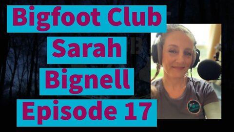 Bigfoot Club Sarah Bignell Season 4 Episode 17