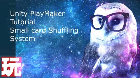 Unity Tutorial PlayMaker Shuffling a Deck of Cards