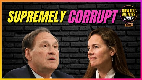 Supreme Corruption & Conflicts of Interest | ACB & Alito