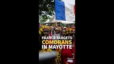 FRANCE TARGETS COMORANS IN MAYOTTE